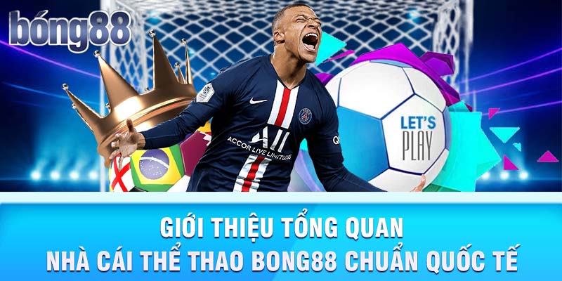 Giới thiệu tổng quan nhà cái thể thao Bong88 chuẩn quốc tế